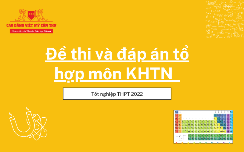 Khoa học tự nhiên tốt nghiệp THPT 2022